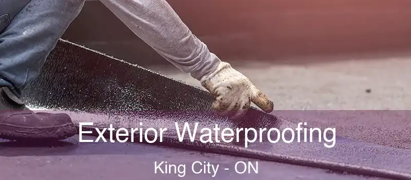  Exterior Waterproofing King City - ON