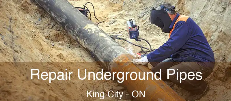  Repair Underground Pipes King City - ON