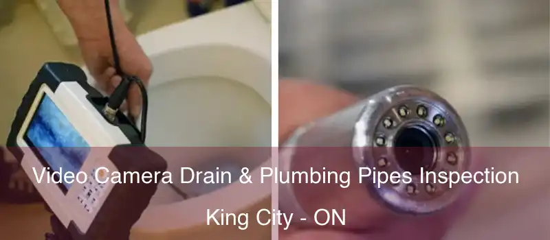  Video Camera Drain & Plumbing Pipes Inspection King City - ON