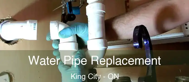  Water Pipe Replacement King City - ON
