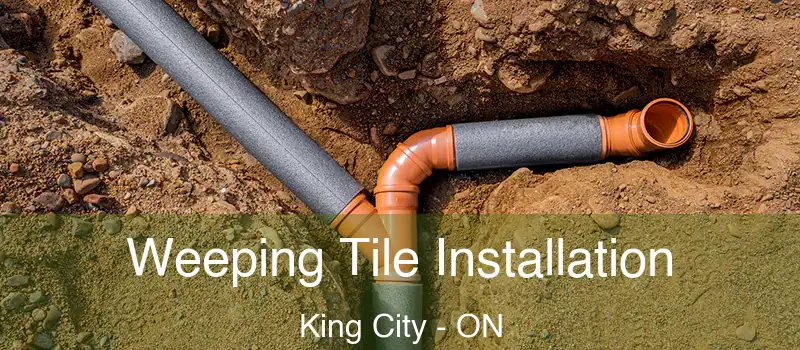  Weeping Tile Installation King City - ON